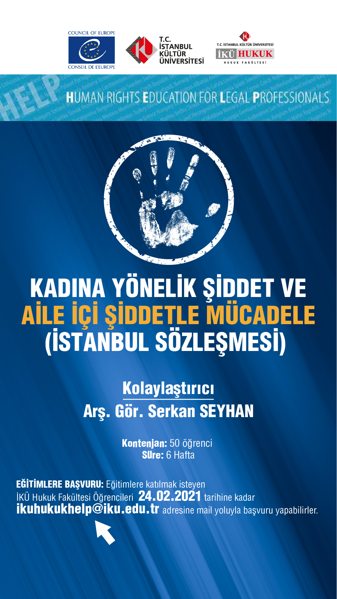 KADINA YÖNELİK ŞİDDET VE AİLE İÇİ ŞİDDETLE MÜCADELE (İSTANBUL SÖZLEŞMESİ) 